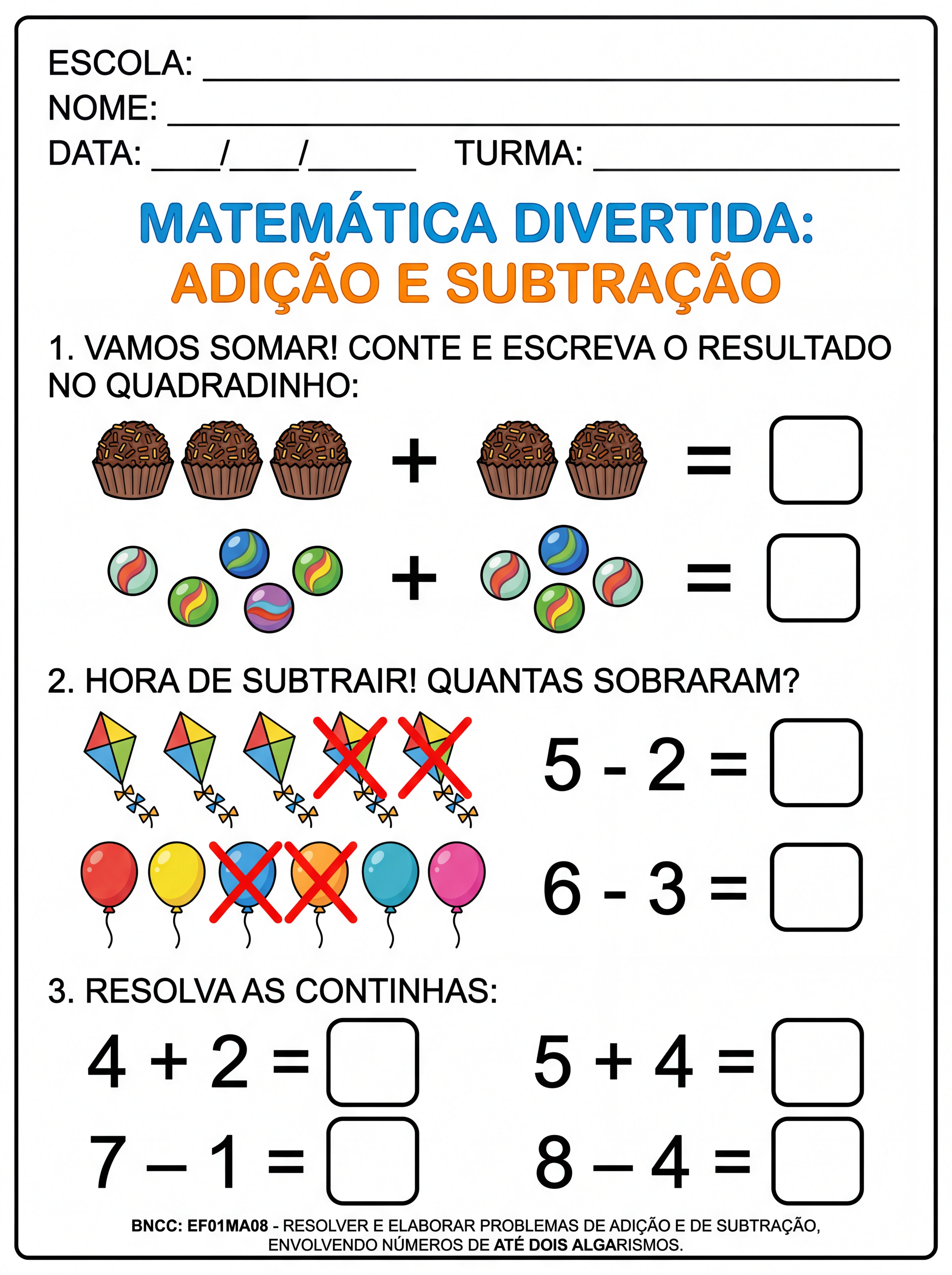 Atividade: ATIVIDADES ADIÇÃO E SUBTRAÇÃO DE MATEMÁTICA PARA 1º ANO COM LETRA BASTÃO