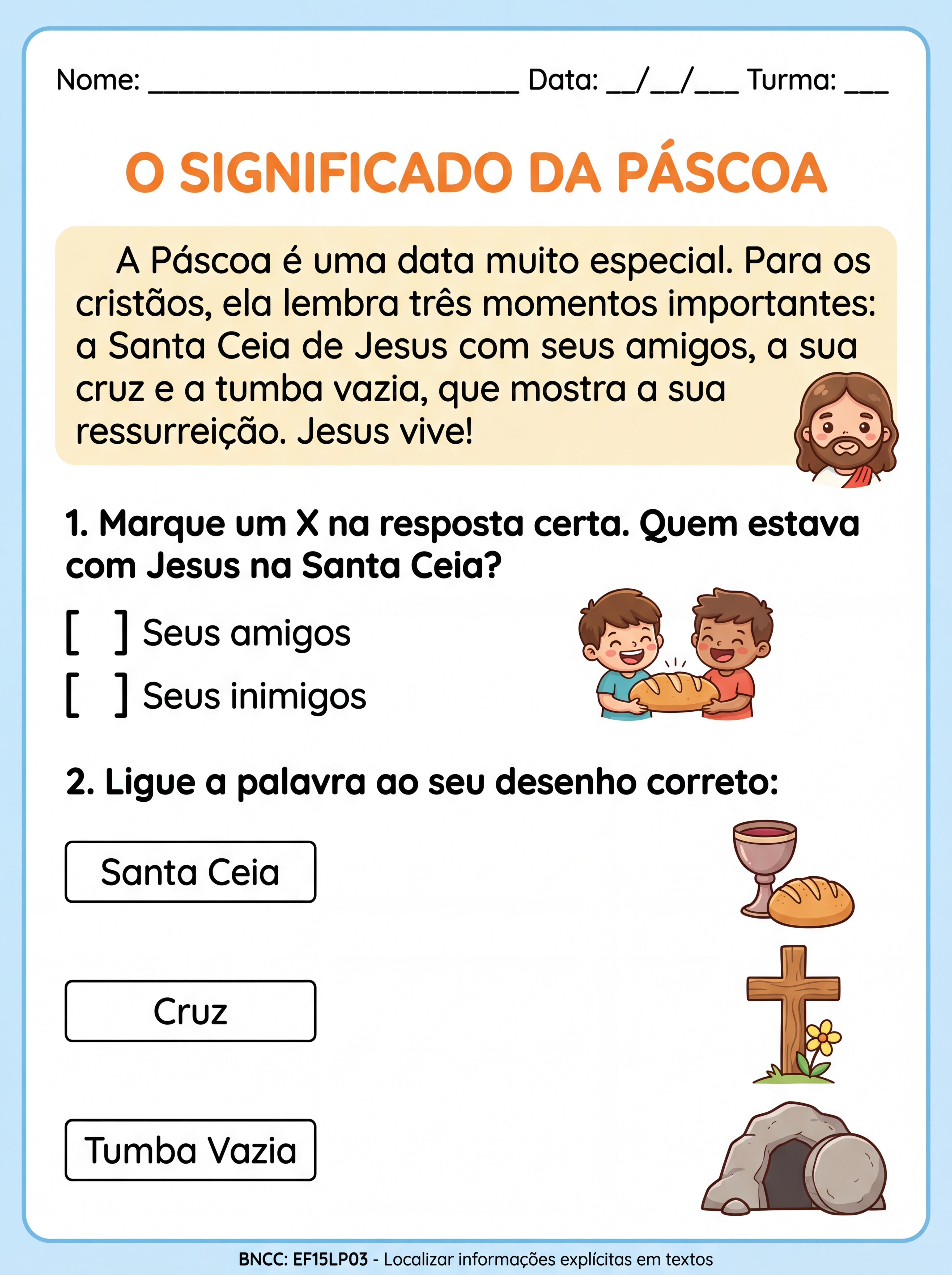 Atividade: elabore uma atividade para aluno tea do 5 ano com texto curto sobre o significado da páscoa (santa ceia, cruz, tumba vazia) com leitura e interpretação de texto