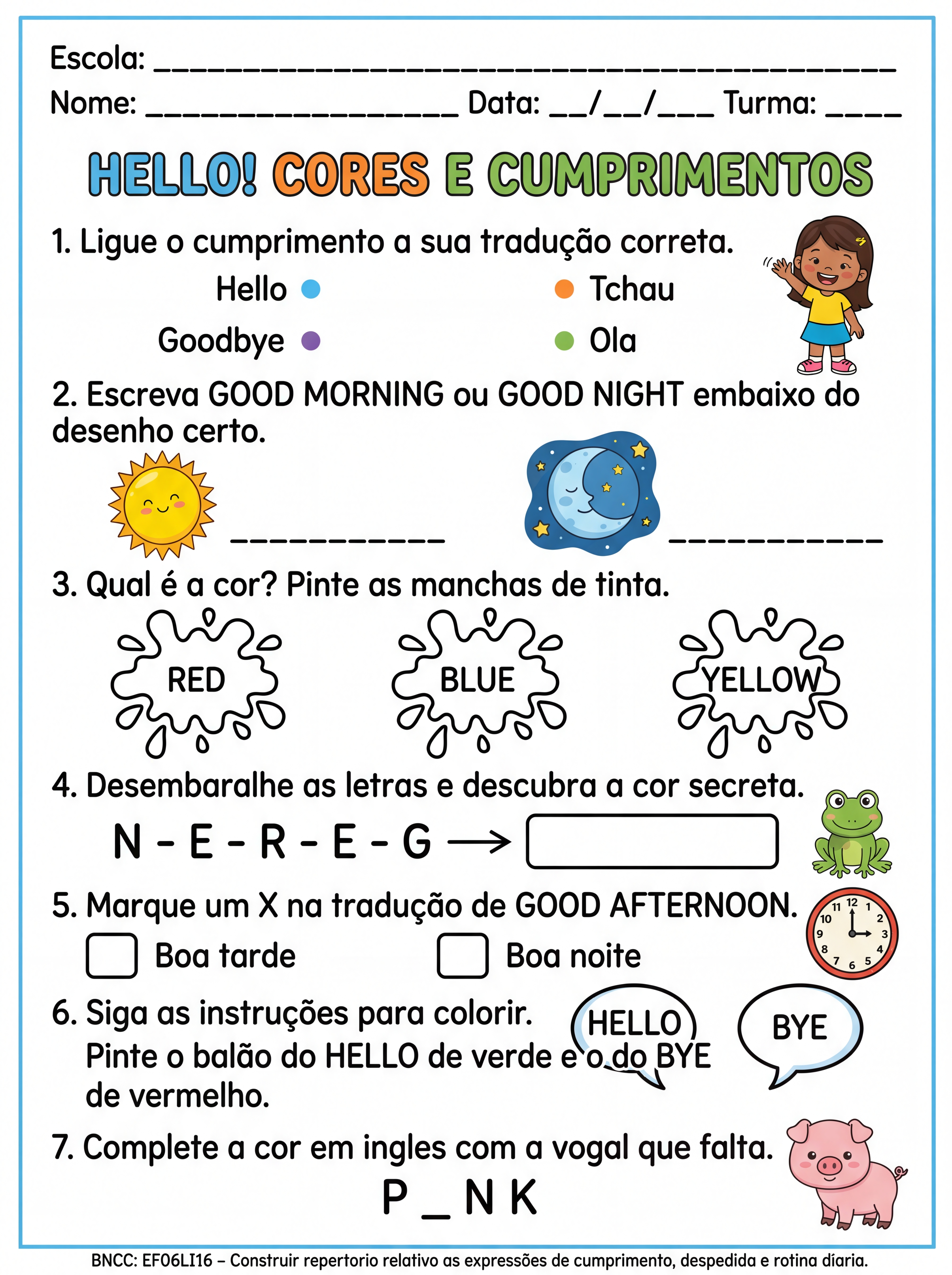 Atividade: crie 7 questes sobre cunprimentos e cores em ingles