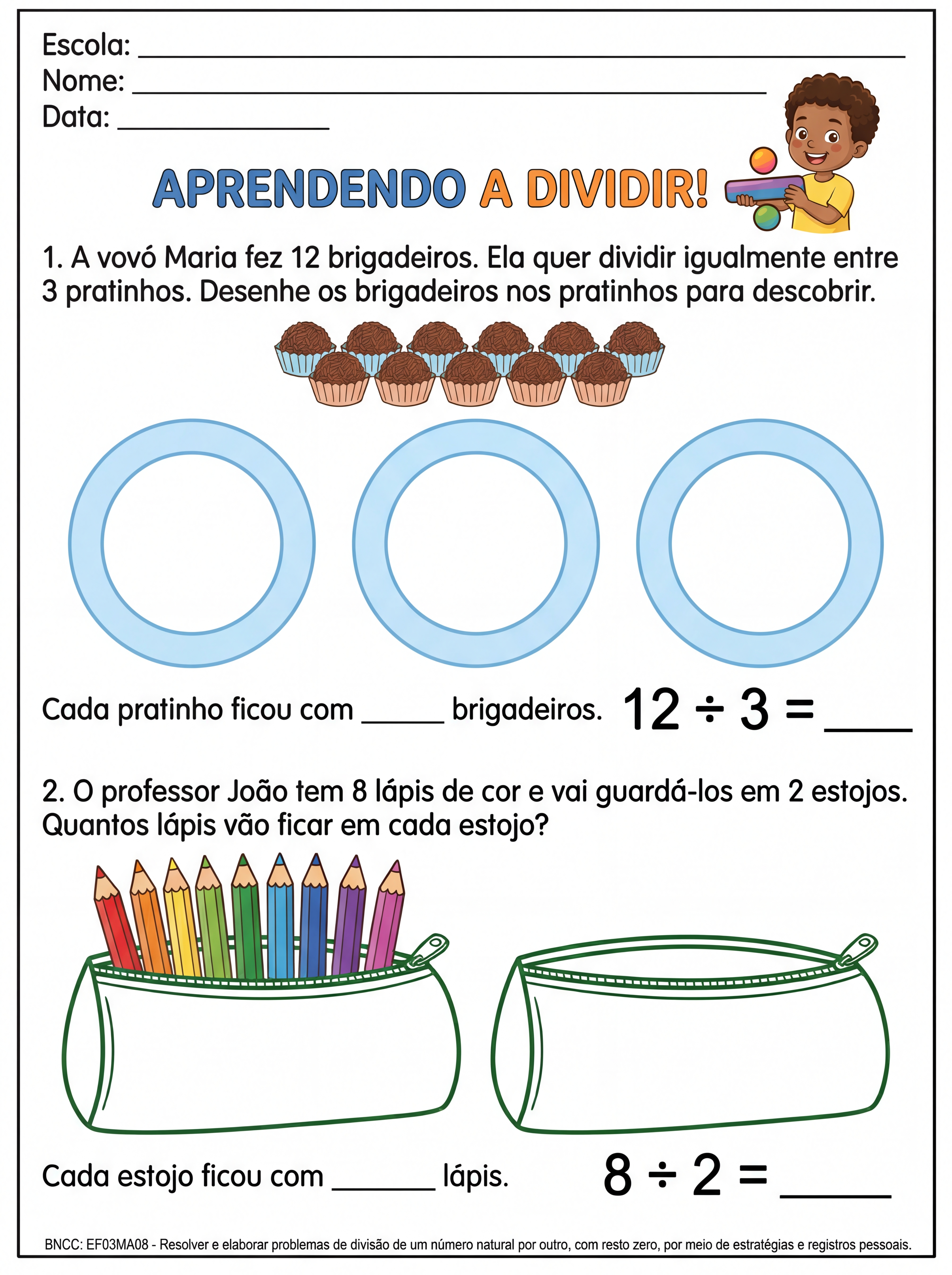 Atividade: Atividade de divisão para alunos com dificuldade. Espaços amplos para respostas