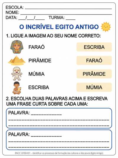ATIVIDADE TEA ADAPTADA 5 ANO PARA ASSOCIAR E  ESCREVER SOBRE:
EGITO ANTIGO
FARAÓ
MÚMIA
ESCRIBA
PIRÂMIDE
