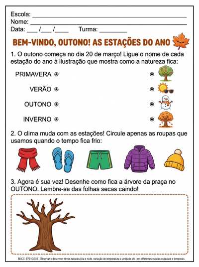 20/03: Início do Outono (Trabalhar as estações do ano e mudanças climáticas).