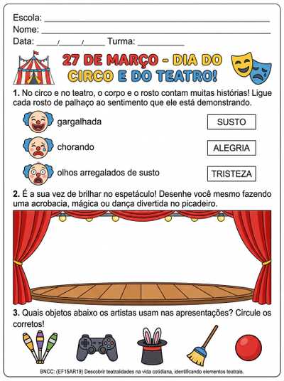 27 de Março – Dia do Circo (e Dia Mundial do Teatro): Explora a ludicidade, artes e expressão corporal.