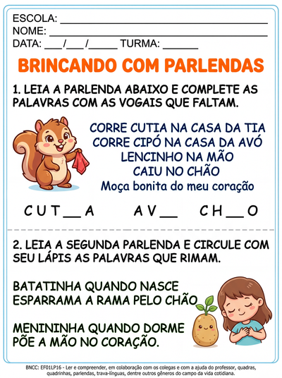 faça outras atividades de alfabetizar comoutras  parlendas differentes ou textos pequenos e conhecidos
