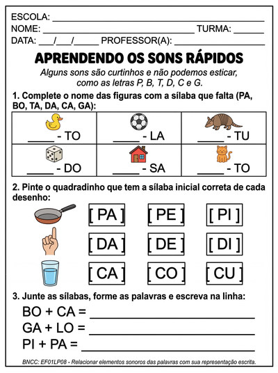 criar atividades com silabas simples que tenhas os sons não prolongaveis
em preto e branco 
