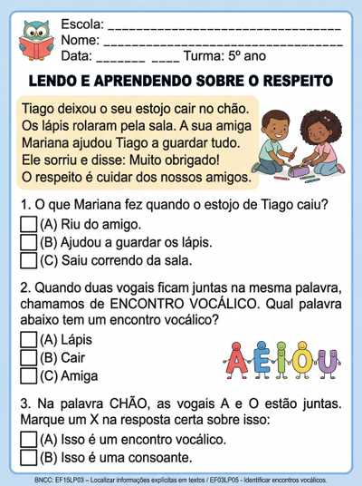 elabore uma leitura e interpretação de texto pequena para aluno TEA  5º ano sobre respeito.  As atividades devem ser de multipla escolha abordando no assunto encontros vocálicos
