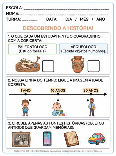elabore uma atividade adaptada para TEA 5 ANO, história abordando :

linha do tempo,palentologia, arqueologia, fontes históricas