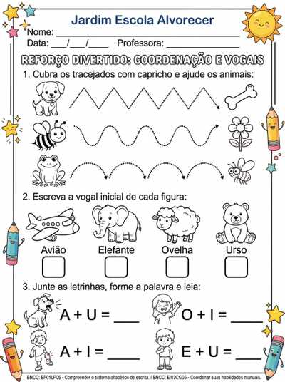 Crie uma atividade para crianças do 1°ano , a atividade deve conter no cabeçalho o nome da escola: Jardim Escola Alvorecer. A atividade deve conter : coordenação motora, vogais, encontros vocálicos e , como um reforço para alunos com dificuldade. A atividade deve ser em preto e branco para impressão e para o aluno colorir as ilustrações.