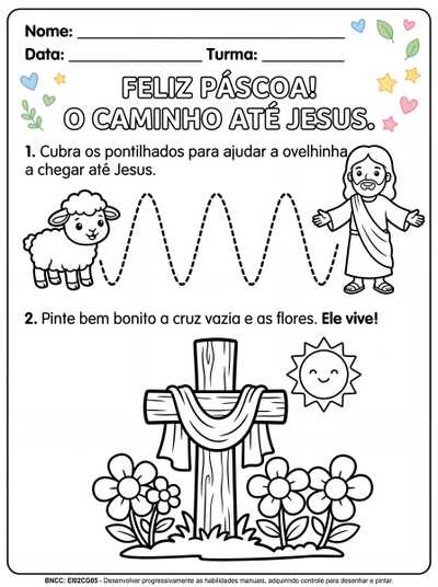 Crie uma atividade para crianças domaternal e pré1 , A atividade deve conter : coordenação motora, Pascoa Cristã , A atividade deve ser em preto e branco para impressão e para o aluno colorir as ilustrações.