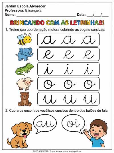 Crie uma atividade para crianças do pré 1, no cabeçalho coloque o nome da escola: Jardim Escola Alvorecer e Professora Elisangela. A atividade deve conter encontros vocálicos coordenaçãomotora e vogais cursivas. A atividade deve ser em preto e branco para impressão.