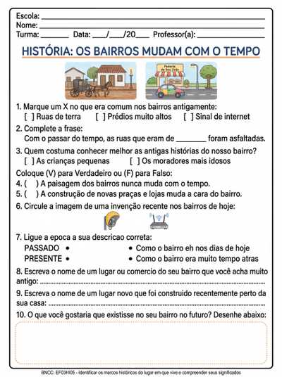 crie uma atividade para o 3º ano  os bairros mudam com o tempo com 10 quetões. com habilidades de historia