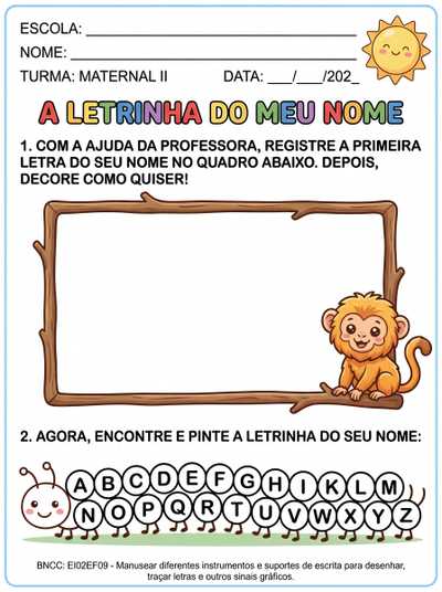Crie uma atividade para trabalhar a letra inicial do nome com crianças da creche maternal II.