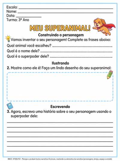 Atividade produção textual 3 ano aluno com Tea. O aluno deverá criar um personagem que deverá ser um animal com super poder e depois criar uma história sobre ele. Deixe espaço para o desenho do aluno e para a história.