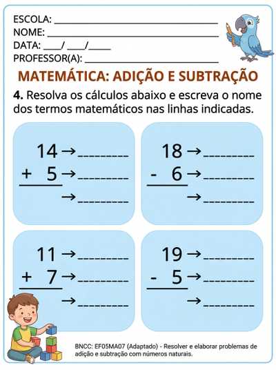 CRIE UMA ATIVIDADE ADAPTADA TEA PARA 5ANO SOBRE  adição e subtração sem reagrupamento até 20, uma atividade com 4 cálculos  para efetuar e escrever o nome dos termos . Enumere a atividade comecando pelo número 4