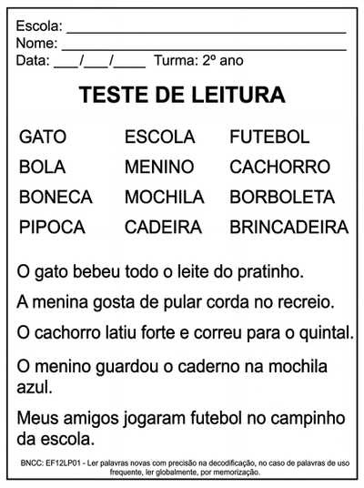 Teste de leitura 
Turma do 2º ano 
Palavras e Frases, sem questões apenas a leitura as frases primeiro e depois a leitura de frases